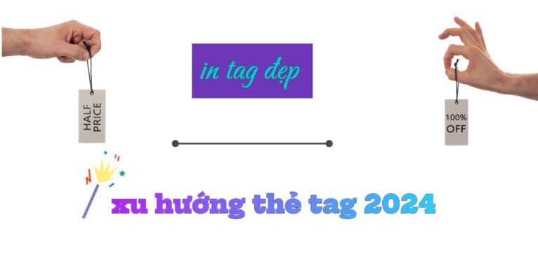 in an the tag va xu huong tag 2024